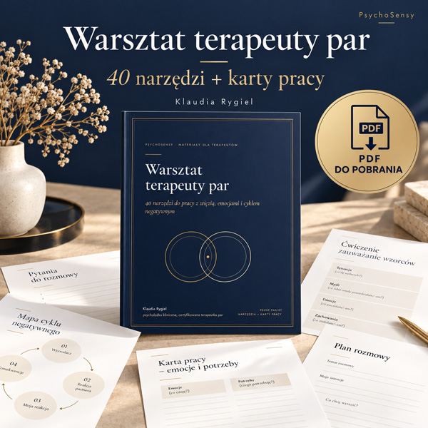 Warsztat terapeuty par – 40 narzędzi do pracy z więzią, emocjami i cyklem negatywnym