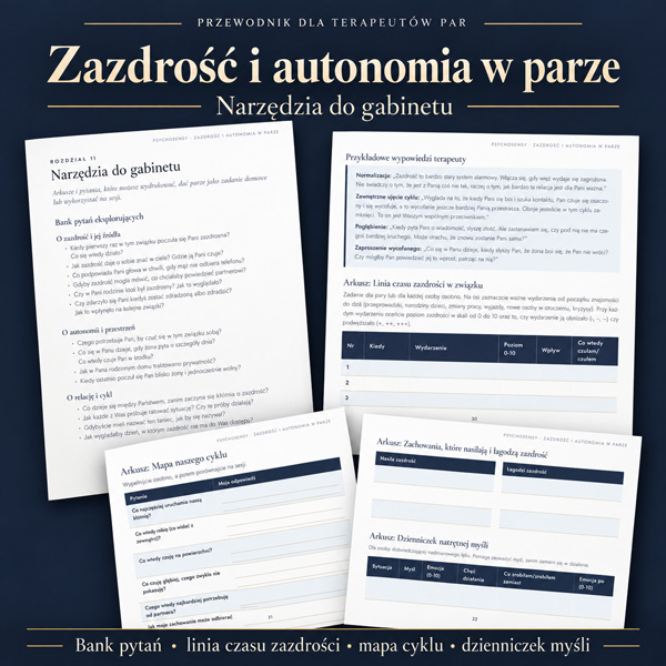 Zazdrość i autonomia w parze – przewodnik kliniczny dla terapeutów